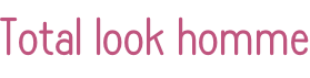Total look homme