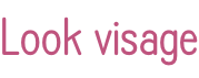 Look visage